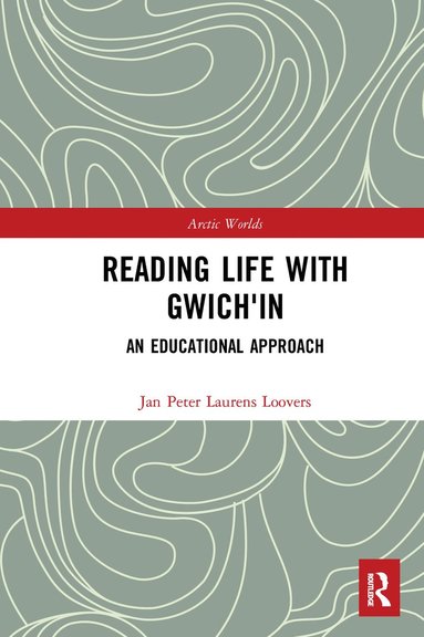 bokomslag Reading Life with Gwich'in