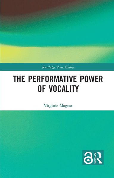 Virginie Magnat - Performative Power of Vocality, Häftad