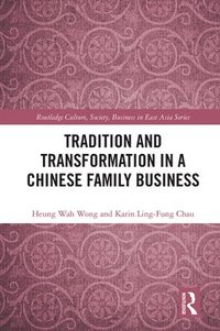 bokomslag Tradition and Transformation in a Chinese Family Business