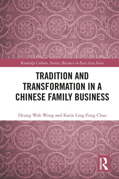 bokomslag Tradition and Transformation in a Chinese Family Business