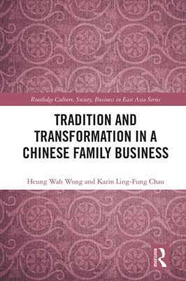Tradition and Transformation in a Chinese Family Business 1
