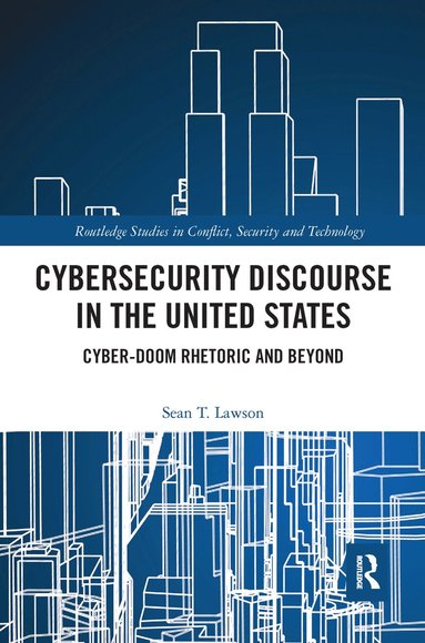 bokomslag Cybersecurity Discourse in the United States