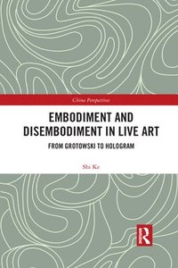 bokomslag Embodiment and Disembodiment in Live Art