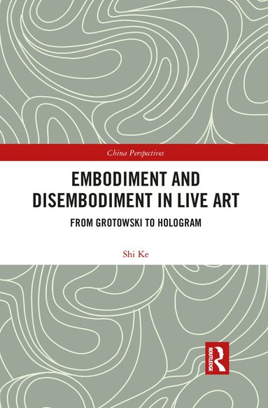 bokomslag Embodiment and Disembodiment in Live Art