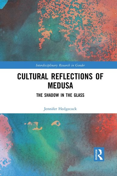 Jennifer Hedgecock - Cultural Reflections of Medusa, Häftad