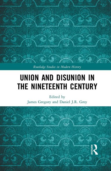 James Gregory, Daniel Grey - Union and Disunion in the Nineteenth Century, Häftad