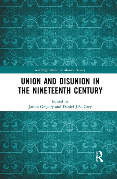 bokomslag Union and Disunion in the Nineteenth Century