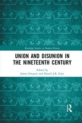 Union and Disunion in the Nineteenth Century 1
