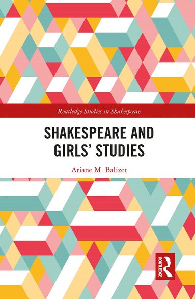 bokomslag Shakespeare and Girls' Studies