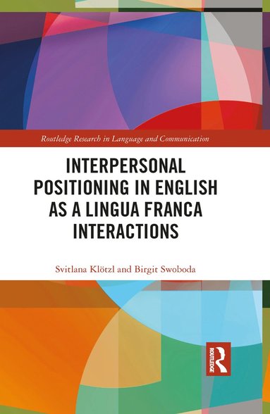 bokomslag Interpersonal Positioning in English as a Lingua Franca Interactions