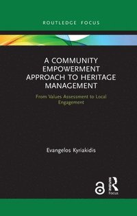 bokomslag A Community Empowerment Approach to Heritage Management