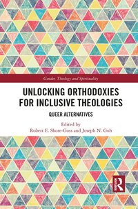 bokomslag Unlocking Orthodoxies for Inclusive Theologies