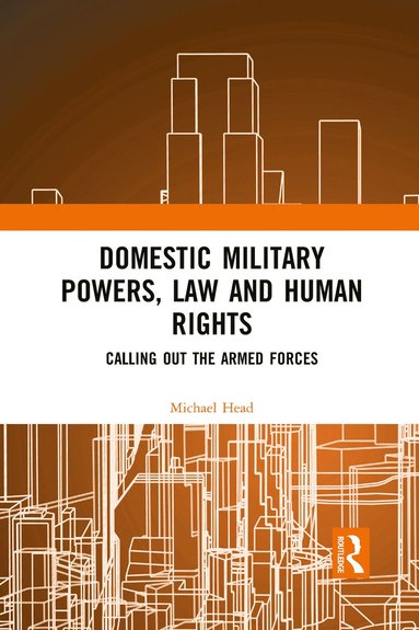 bokomslag Domestic Military Powers, Law and Human Rights