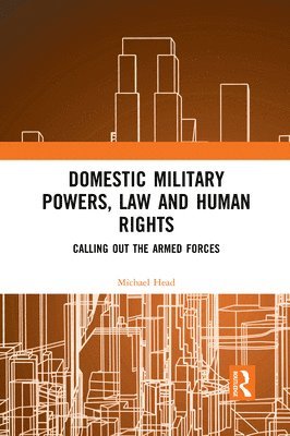 Domestic Military Powers, Law and Human Rights 1
