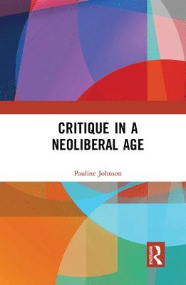 Critique in a Neoliberal Age 1