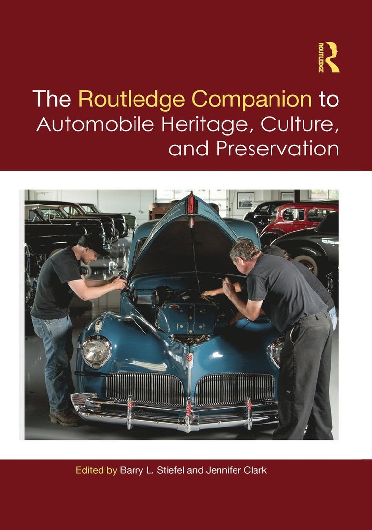 The Routledge Companion to Automobile Heritage, Culture, and Preservation 1