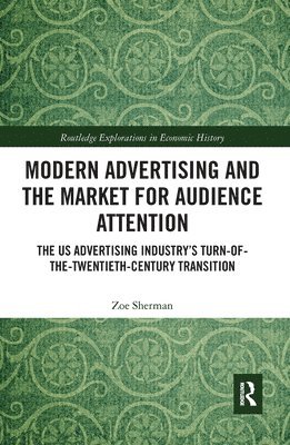 Modern Advertising and the Market for Audience Attention 1