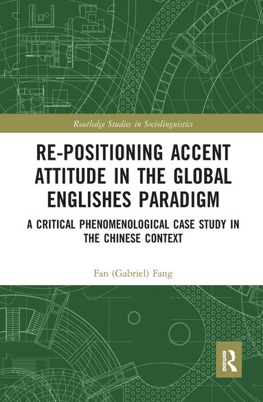 bokomslag Re-positioning Accent Attitude in the Global Englishes Paradigm