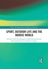 bokomslag Sport, Outdoor Life and the Nordic World