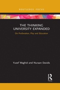 bokomslag The Thinking University Expanded