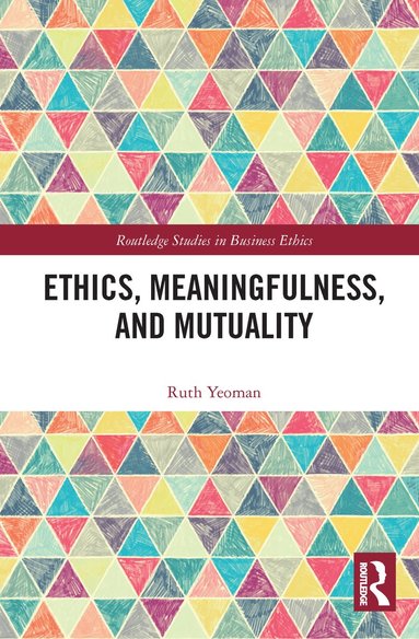 bokomslag Ethics, Meaningfulness, and Mutuality