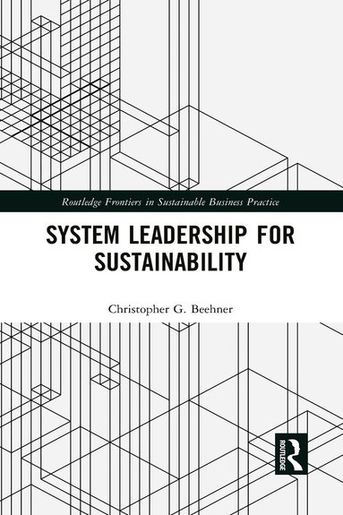 Christopher G. Beehner - System Leadership for Sustainability, Häftad