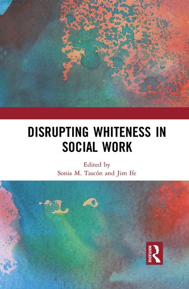 bokomslag Disrupting Whiteness in Social Work