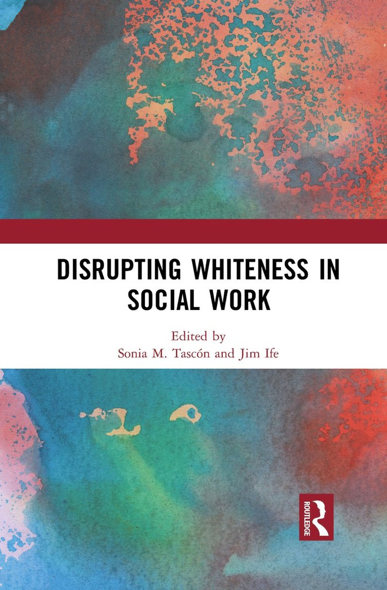 Disrupting Whiteness in Social Work 1