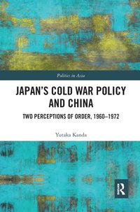 bokomslag Japan's Cold War Policy and China
