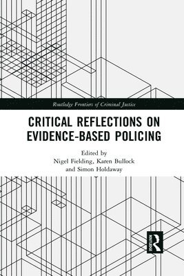 Critical Reflections on Evidence-Based Policing 1