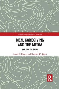 bokomslag Men, Caregiving and the Media