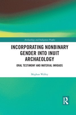 Incorporating Nonbinary Gender into Inuit Archaeology 1