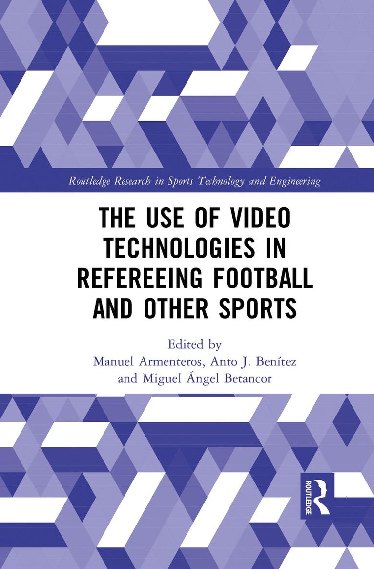 The Use of Video Technologies in Refereeing Football and Other Sports 1