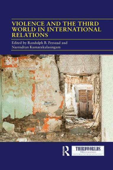 bokomslag Violence and the Third World in International Relations