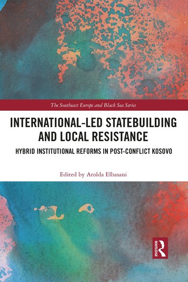 Arolda Elbasani - International-Led Statebuilding and Local Resistance, Häftad