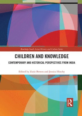Zazie Bowen, Jessica Hinchy - Children and Knowledge, Häftad
