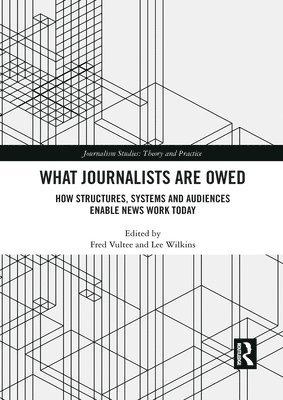 What Journalists Are Owed 1