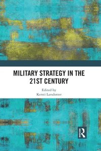 bokomslag Military Strategy in the 21st Century