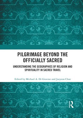 Pilgrimage beyond the Officially Sacred 1