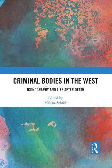 bokomslag Criminal Bodies in the West