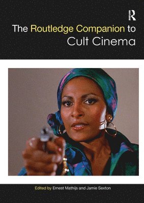 Ernest Mathijs, Jamie Sexton - Routledge Companion to Cult Cinema, Häftad