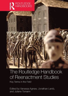 The Routledge Handbook of Reenactment Studies 1
