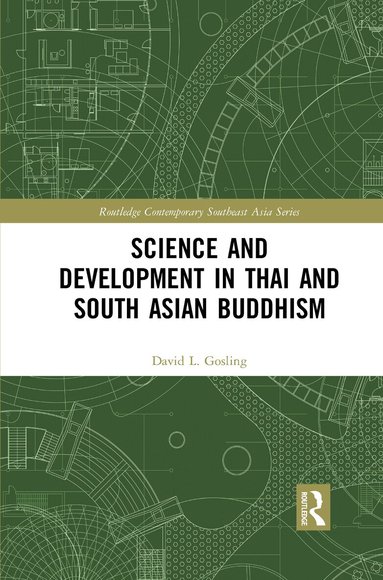 David L Gosling - Science and Development in Thai and South Asian Buddhism, Häftad