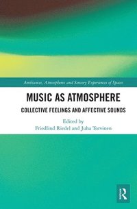 bokomslag Music as Atmosphere