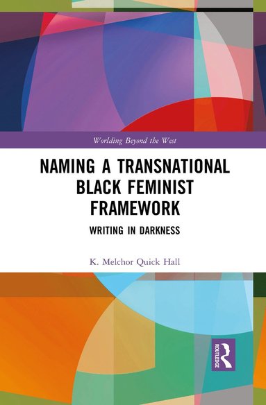 bokomslag Naming a Transnational Black Feminist Framework