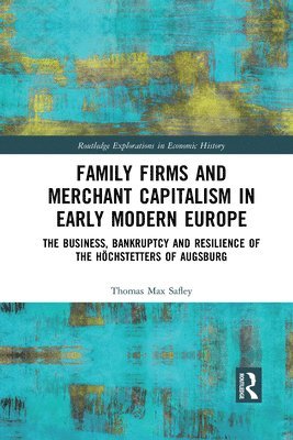 Family Firms and Merchant Capitalism in Early Modern Europe 1