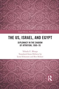 bokomslag The US, Israel, and Egypt