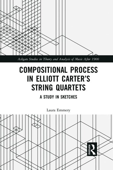bokomslag Compositional Process in Elliott Carter's String Quartets