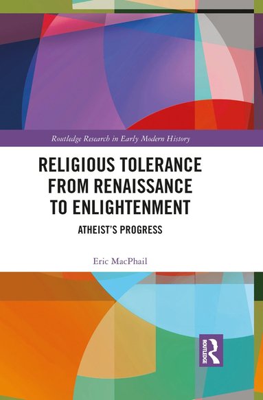 bokomslag Religious Tolerance from Renaissance to Enlightenment