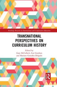 bokomslag Transnational Perspectives on Curriculum History